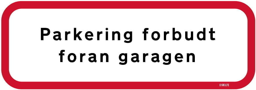 Parkering forbudt foran garagen