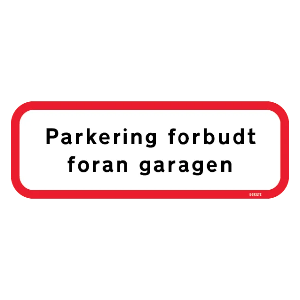Parkering forbudt foran garagen skilt
