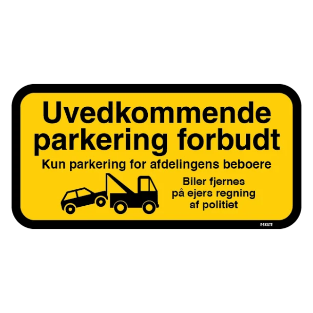 Uvedkommende parkering forbudt Kun parkering for afdelingens beboere. Biler fjernes på ejers regning af politiet. P skilt