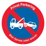 Privat parkering - Biler fjernes uden ansvar skilt