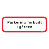 Parkering forbudt i gården. P skilt