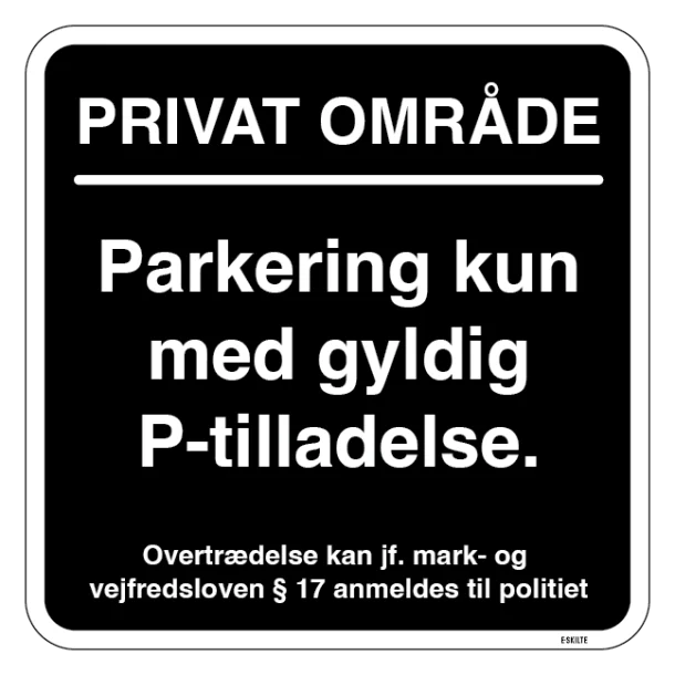 Parkering kun med gyldig P tilladelse. Parkeringsskilt