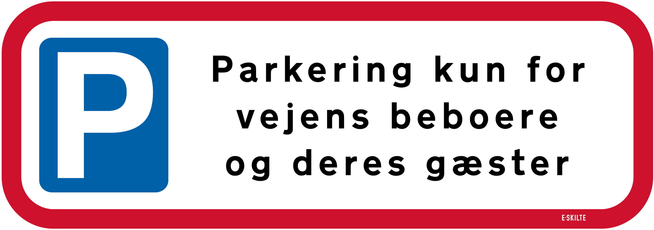 Parkering kun for vejens beboere og deres gæster