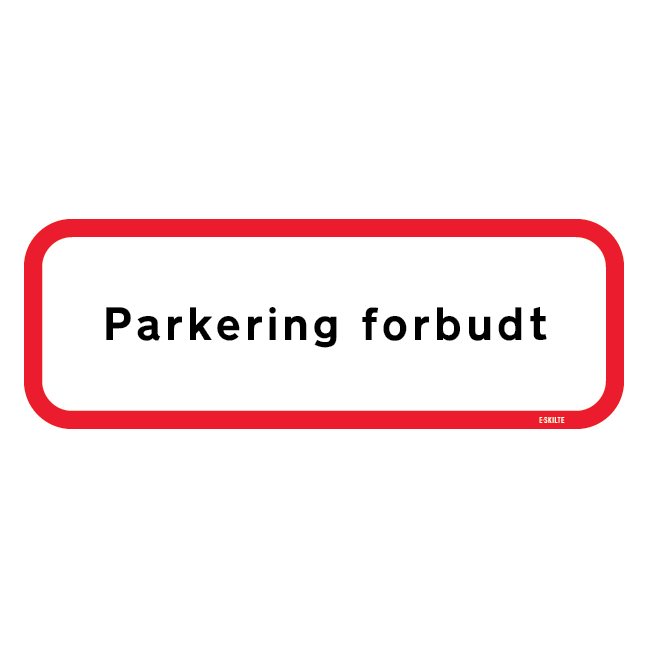 Parkering forbudt skilt