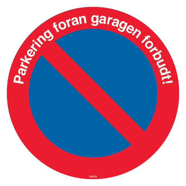 Parkering foran garagen forbudt skilt