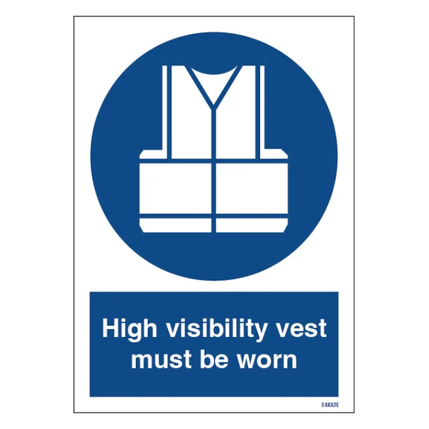High visibilty Vest must be worn: Påbudsskilt