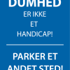 Dumhed er ikke et handicap skilt