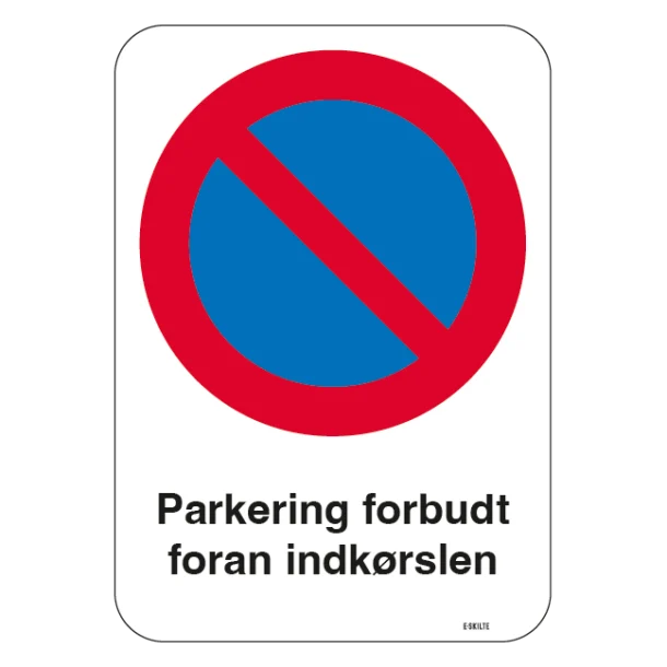 Parkering forbudt foran indkørslen. Parkeringsskilt