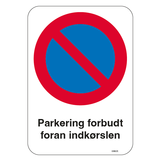 Parkering forbudt foran indkørslen. Parkeringsskilt