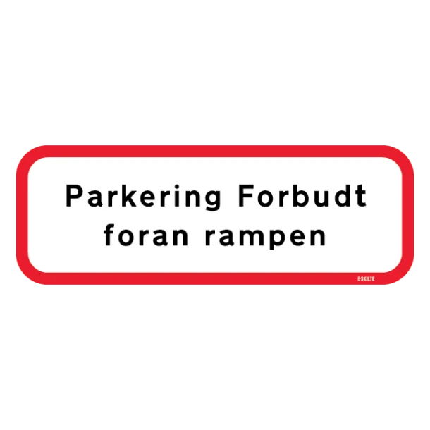 Parkering Forbudt foran rampen. Parkeringsskilt