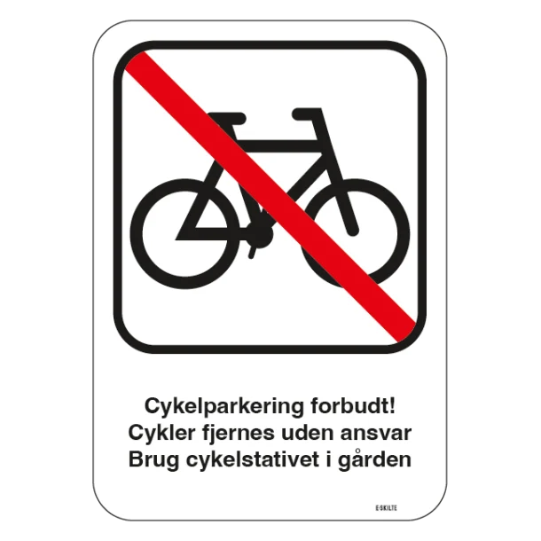 Cykel Parkering Forbudsskilt - Cykler fjernes uden ansvar, brug cykelstativ i gården