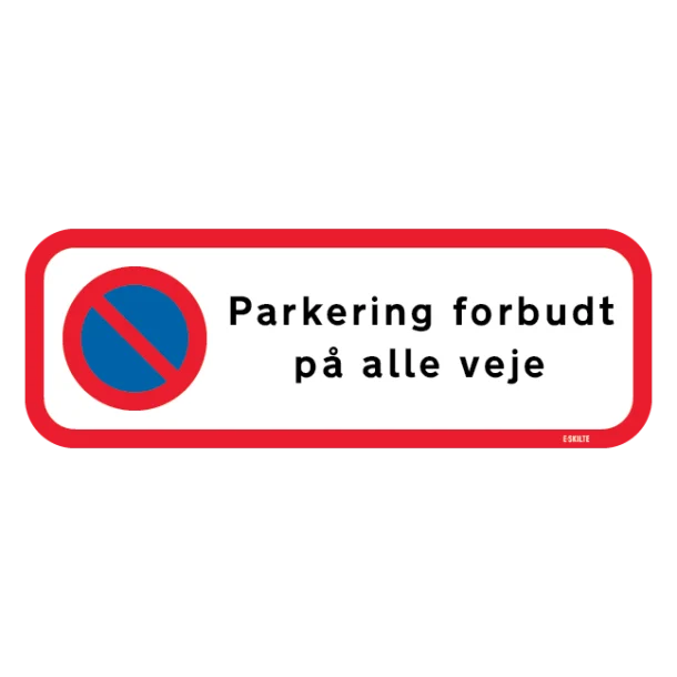 Parkering Forbudt På Alle Veje. Parkeringsskilt