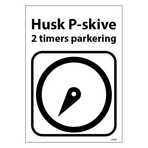 Husk P Skiven 2 timers parkering med under tekst. Parkeringsskilt
