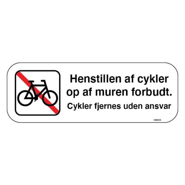 Henstillen af cykler op af muren forbudt Cykler fjernes uden ansvar. Parkeringsskilt