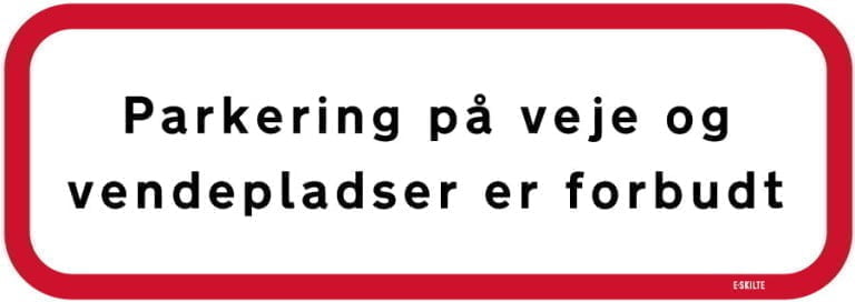 Parkering på veje og vendepladser er forbudt