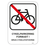 Cykler fjernes uden ansvar Benyt venligst cykelstativet i kælderen. Parkeringsskilt