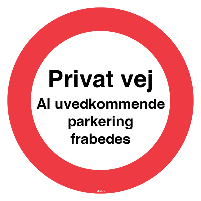 Privat vej Al uvedkommende parkering frabedes. Skilt