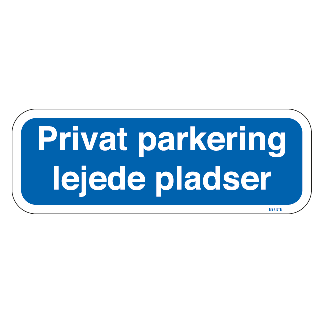 Privat parkering lejede pladser. P skilt