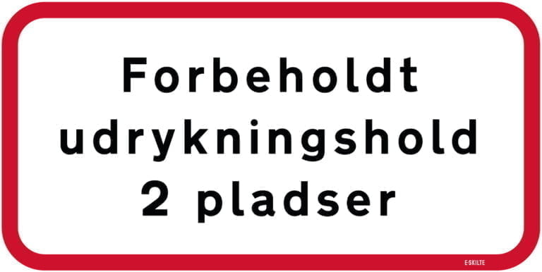 Forbeholdt udrykningshold 2 pladser skilt