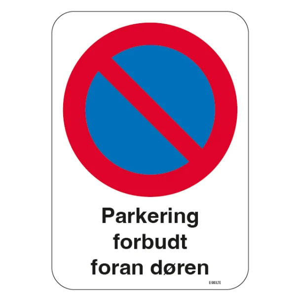 Parkering forbudt foran døren. Overvågningsskilt