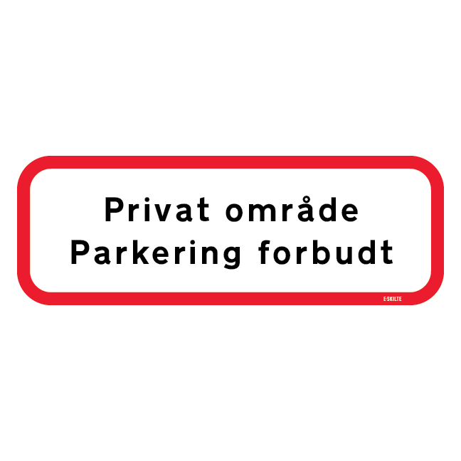 Privat område Parkering forbudt skilt