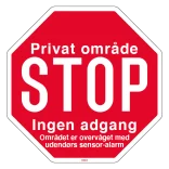 Privat område, STOP, Ingen adgang, Området er overvåget med, udendørs sensoralarm. Skilt