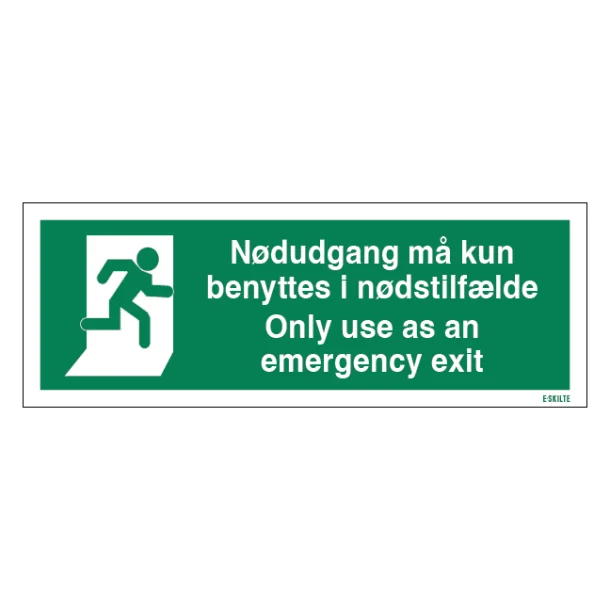 Nødudgangsskilt - Nødudgang må kun benyttes i nødstilfælde, Only use as an emergency exit