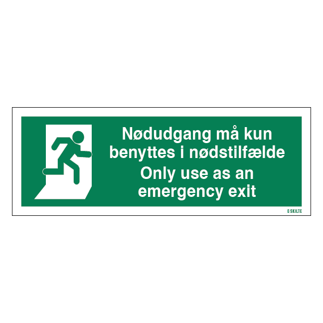 Nødudgangsskilt - Nødudgang må kun benyttes i nødstilfælde, Only use as an emergency exit