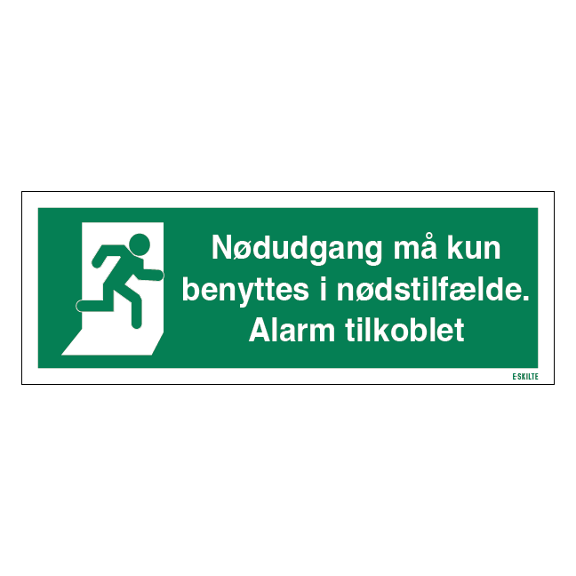 Nødudgang må kun benyttes i nødstilfælde. Alarm tilkoblet. skilt