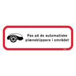 Pas på de automatiske plæneklippere i området skilt