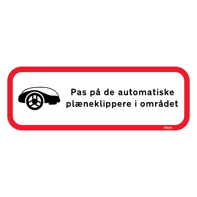 Pas på de automatiske plæneklippere i området skilt