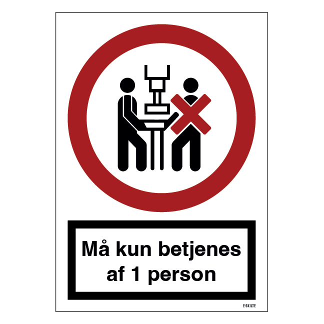 Må kun betjenes af 1 person skilt