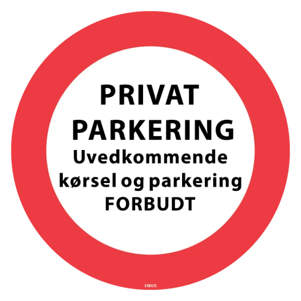 PRIVAT PARKERING Udvedkommende kørsel og parkering FORBUDT. Skilt