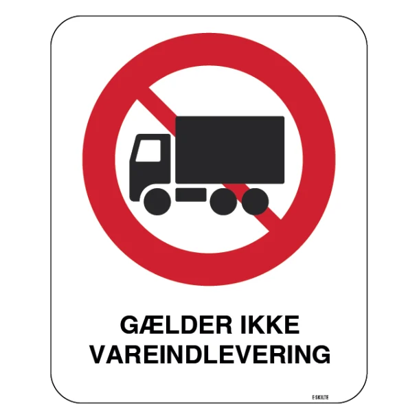 Lastbil forbudt. Gælder ikke varelevering skilt