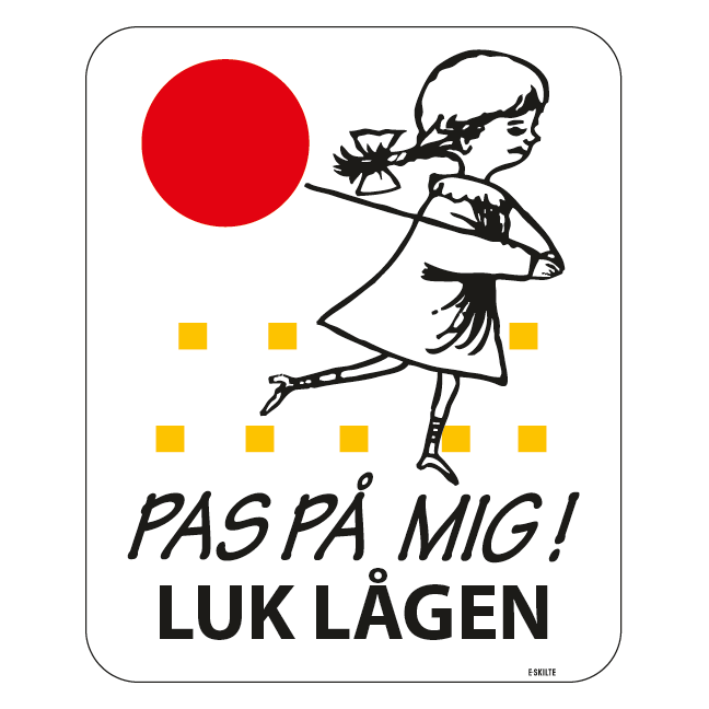Pas på mig Luk lågen. Skilt