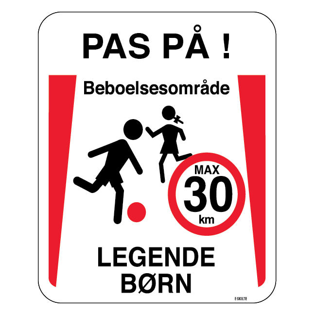 Pas på! Beboelsesområde legende børn Max30 km. Legendebørnskilt