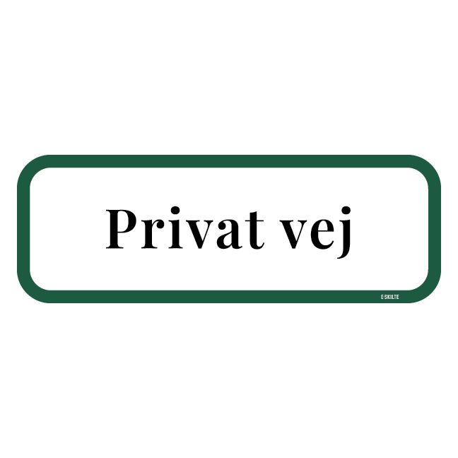 Privat Vej Skilt Gr n Ramme Elegante Skilte P E skilte dk