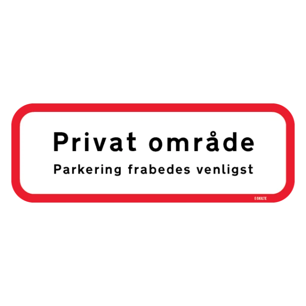 Privat område Parkering frabedes venligst skilt