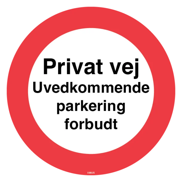 Privat vej uvedkommende parkering forbudt. Skilt