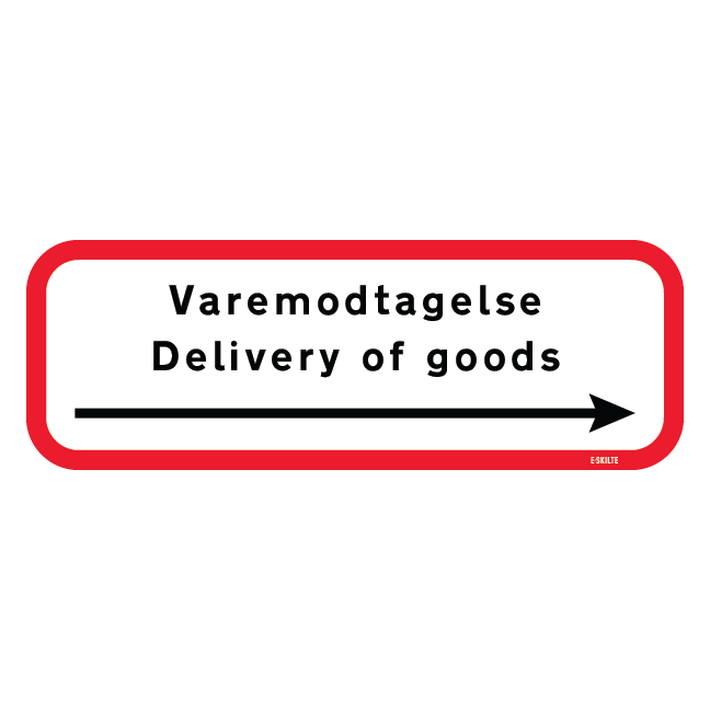 Varemodtagelse Delivery of goods Henvisnings skilt