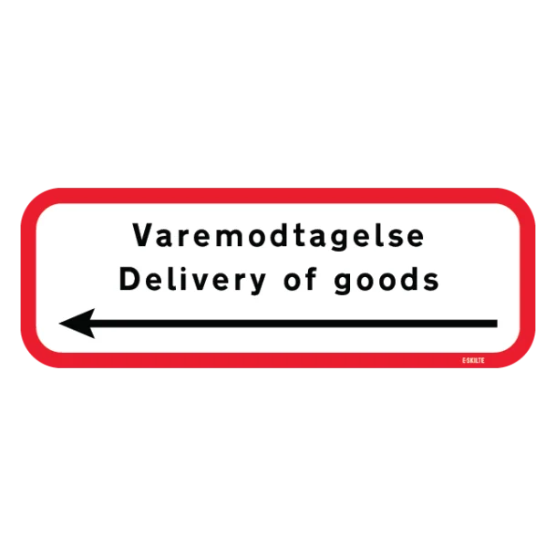 Varemodtagelse Delivery of goods Henvisnings skilt