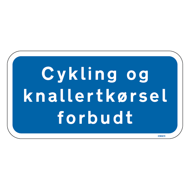 Cykling og knallertkørsel forbudt skilt