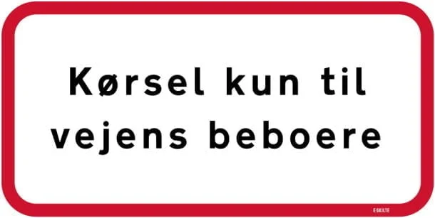 Kørsel kun til vejens beboere