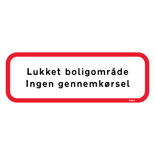 Lukket bolig område ingen gennemkørsel Skilt