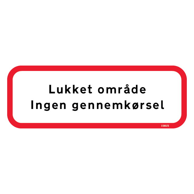 Lukket område ingen gennemkørsel Skilt