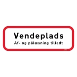 Vendeplads Af- og pålæsning tilladt skilt