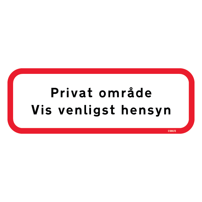 Privat Område vis venligst hensyn. Privat område skilt