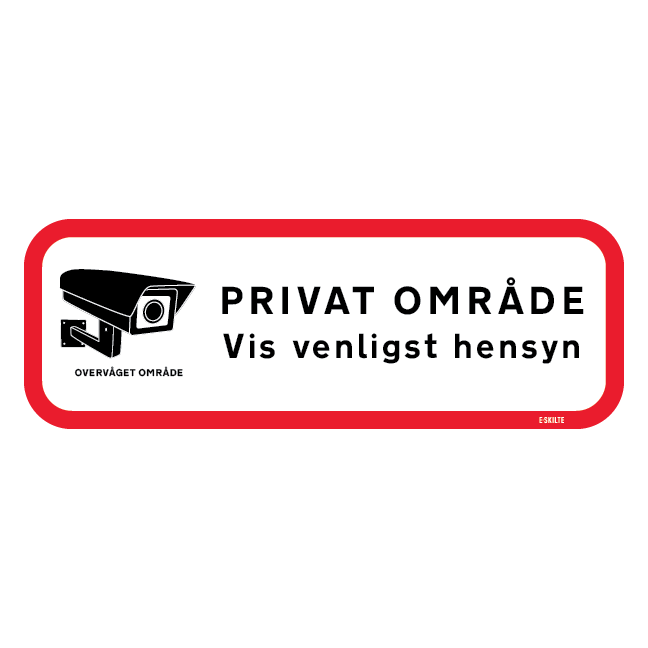 Video overvåget Privat område Vis venligst hensyn. Område skilt