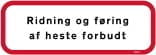 Ridning og føring af heste forbudt