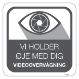 Videoovervågningsskilt - Vi holder øje med dig videoovervågning